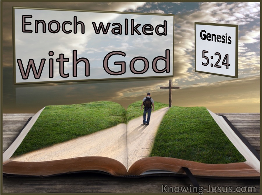 Genesis 5:24 Enoch Walked With God (utmost)10:12